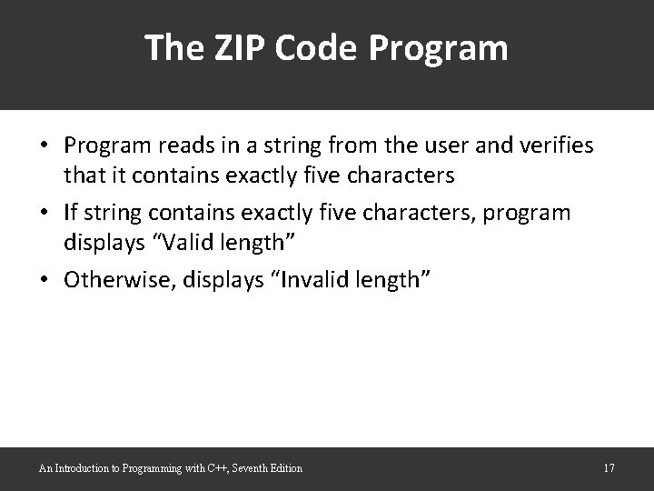 The ZIP Code Program • Program reads in a string from the user and The ZIP Code Program • Program reads in a string from the user and
