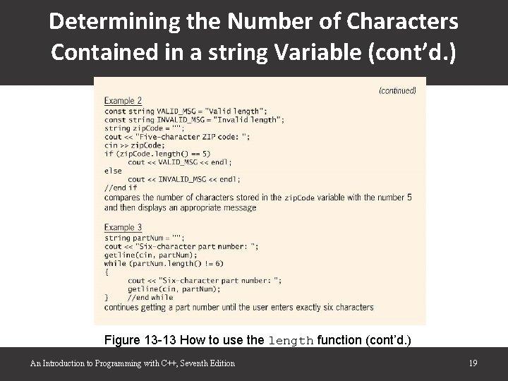 Determining the Number of Characters Contained in a string Variable (cont’d. ) Figure 13 Determining the Number of Characters Contained in a string Variable (cont’d. ) Figure 13