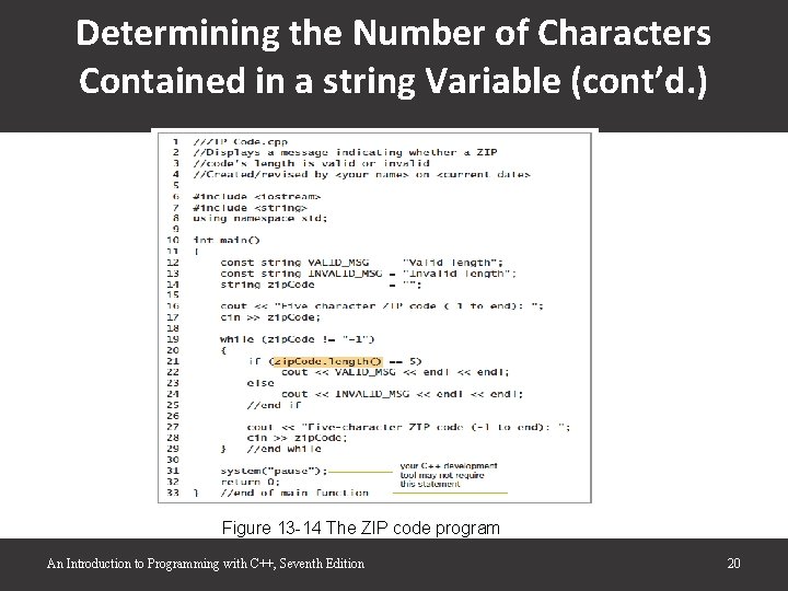 Determining the Number of Characters Contained in a string Variable (cont’d. ) Figure 13 Determining the Number of Characters Contained in a string Variable (cont’d. ) Figure 13