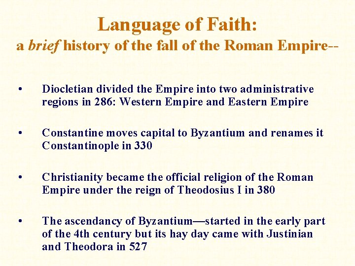 Language of Faith: a brief history of the fall of the Roman Empire- •