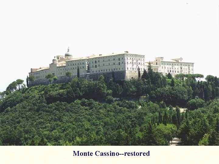 Monte Cassino--restored 