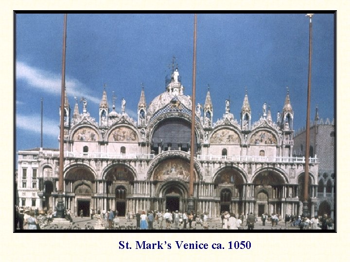 St. Mark’s Venice ca. 1050 