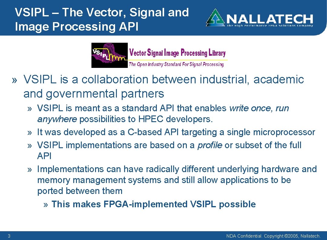 VSIPL – The Vector, Signal and Image Processing API » VSIPL is a collaboration