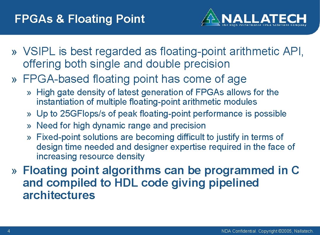 FPGAs & Floating Point » VSIPL is best regarded as floating-point arithmetic API, offering