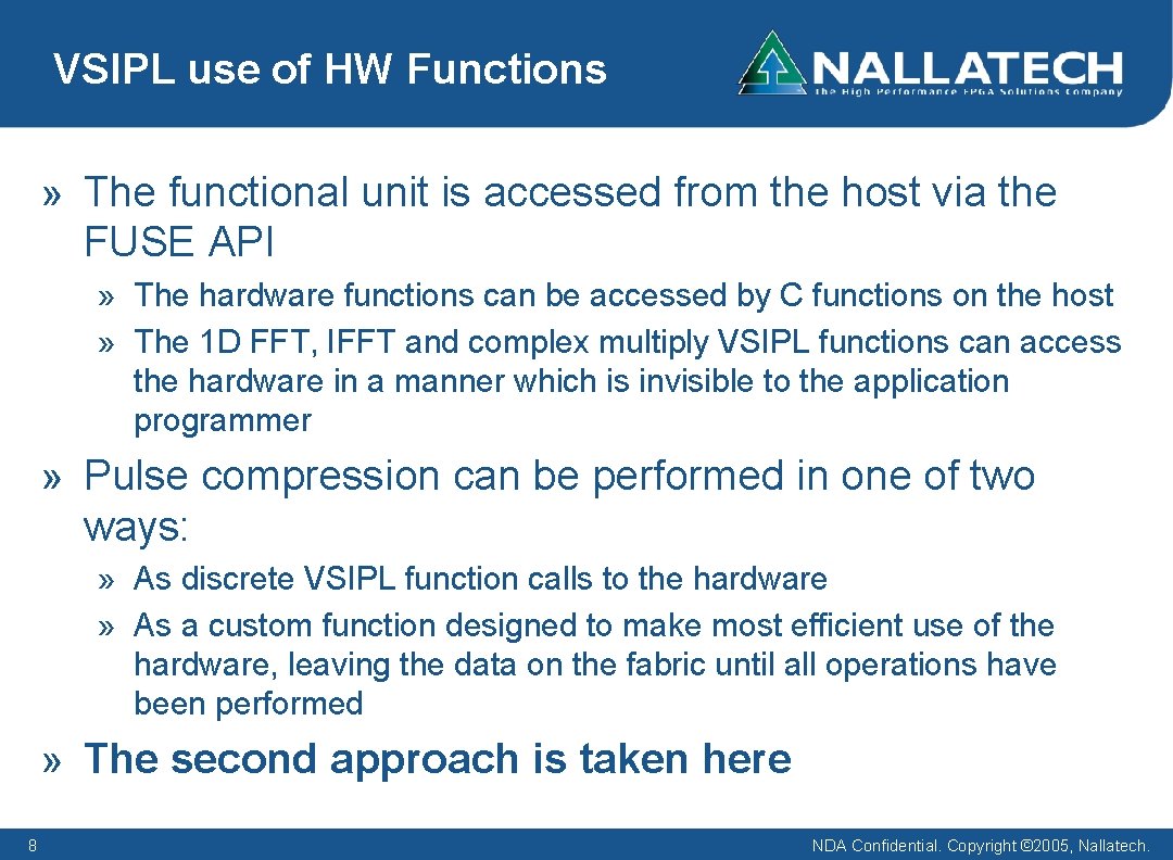 VSIPL use of HW Functions » The functional unit is accessed from the host