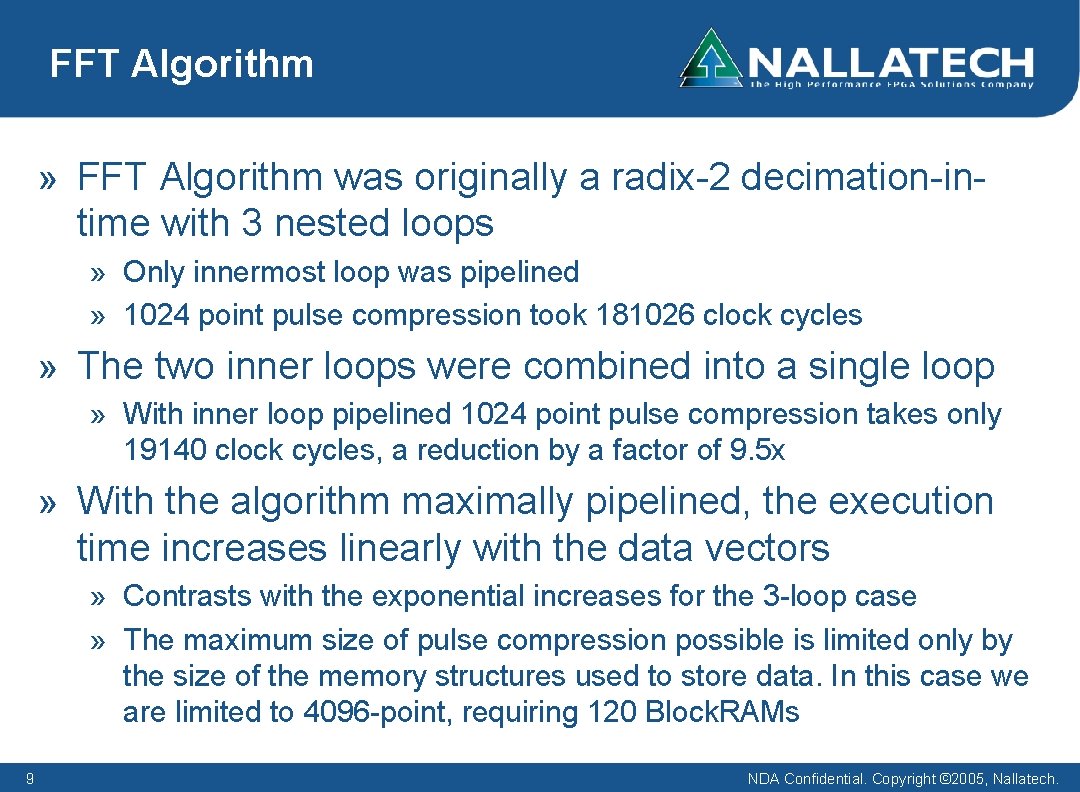 FFT Algorithm » FFT Algorithm was originally a radix-2 decimation-intime with 3 nested loops