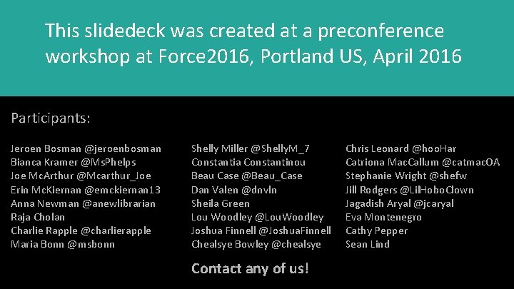 This slidedeck was created at a preconference workshop at Force 2016, Portland US, April