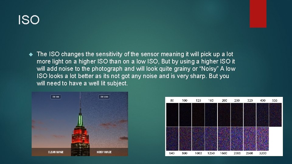 ISO The ISO changes the sensitivity of the sensor meaning it will pick up