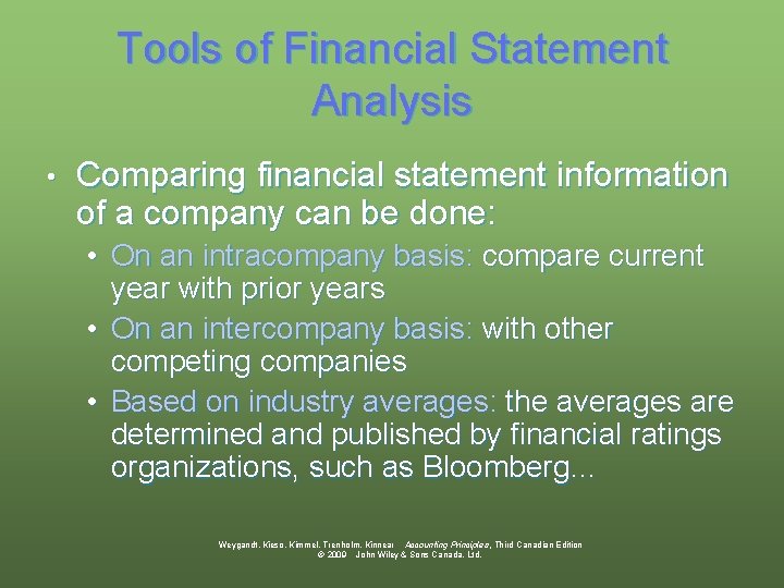 Tools of Financial Statement Analysis • Comparing financial statement information of a company can