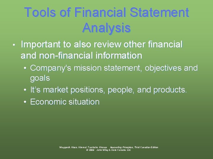 Tools of Financial Statement Analysis • Important to also review other financial and non-financial