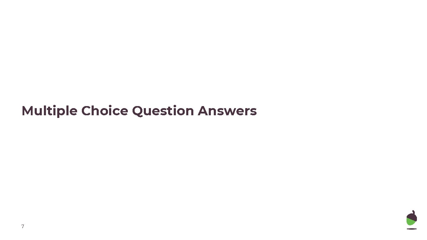 Multiple Choice Question Answers 7 