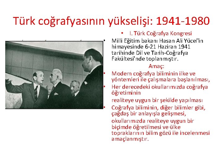 Türk coğrafyasının yükselişi: 1941 -1980 • • • I. Türk Coğrafya Kongresi Milli Eğitim