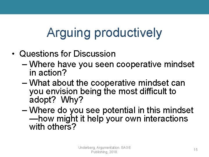 Arguing productively • Questions for Discussion – Where have you seen cooperative mindset in