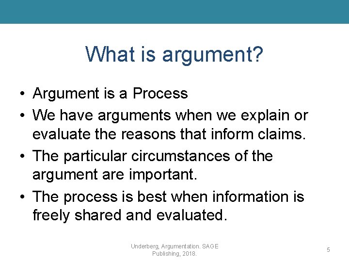 What is argument? • Argument is a Process • We have arguments when we