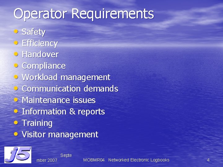 Operator Requirements • Safety • Efficiency • Handover • Compliance • Workload management •