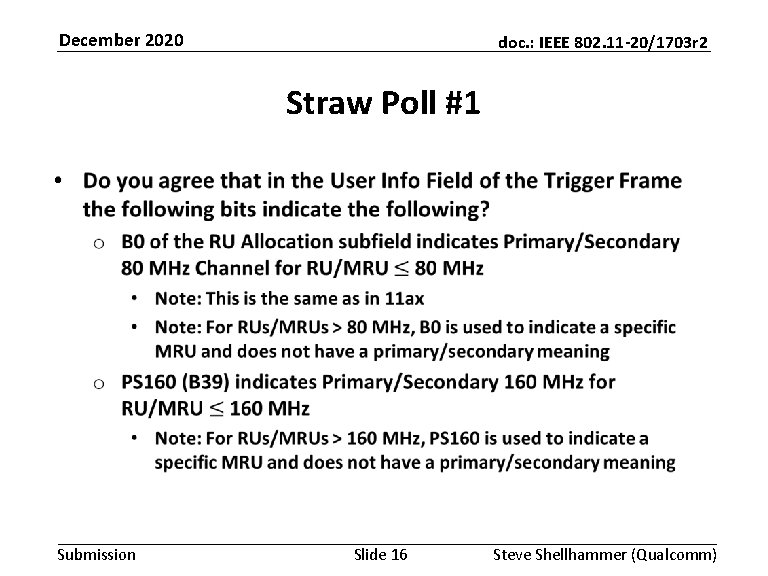 December 2020 doc. : IEEE 802. 11 -20/1703 r 2 Straw Poll #1 •