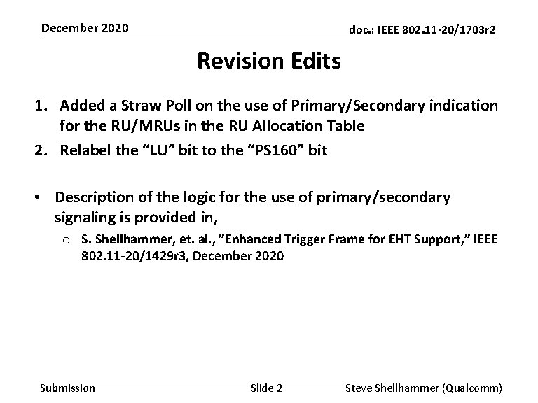 December 2020 doc. : IEEE 802. 11 -20/1703 r 2 Revision Edits 1. Added