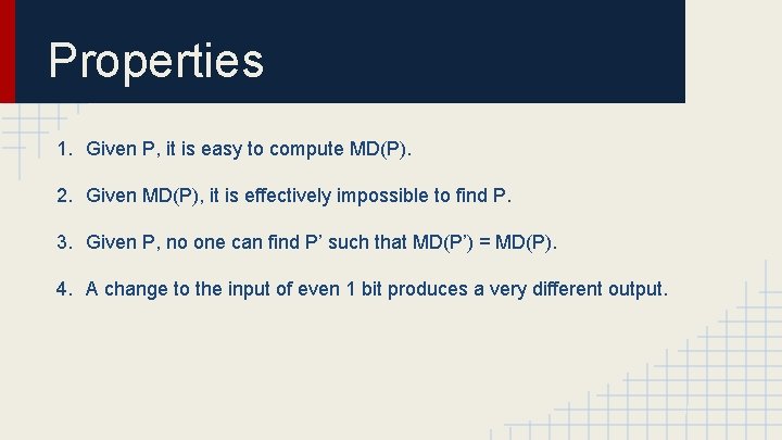 Properties 1. Given P, it is easy to compute MD(P). 2. Given MD(P), it