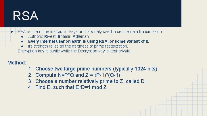 RSA ● RSA is one of the first public keys and is widely used