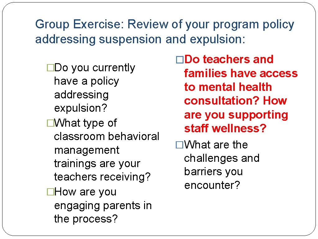 Group Exercise: Review of your program policy addressing suspension and expulsion: �Do you currently