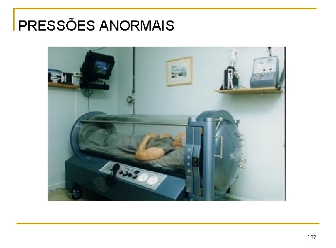 PRESSÕES ANORMAIS 137 