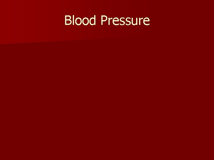 Blood Pressure Blood Pressure