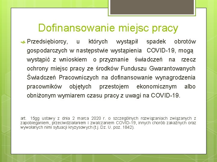 Dofinansowanie miejsc pracy Przedsiębiorcy, u których wystąpił spadek obrotów gospodarczych w następstwie wystąpienia COVID-19,