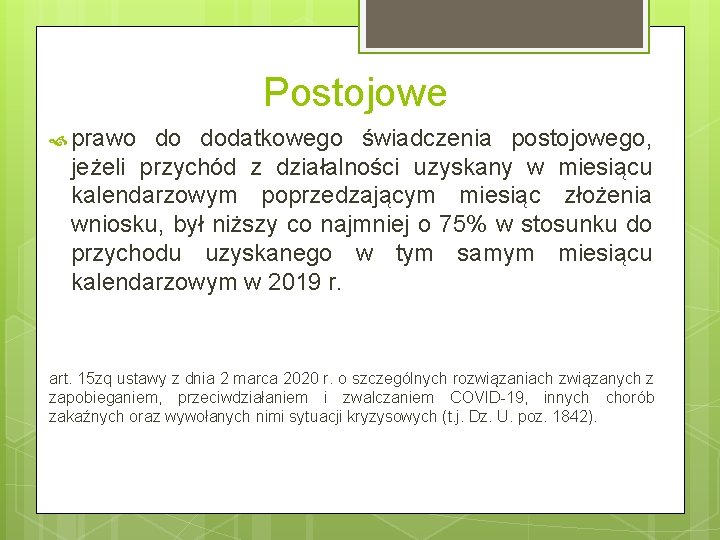 Postojowe prawo do dodatkowego świadczenia postojowego, jeżeli przychód z działalności uzyskany w miesiącu kalendarzowym