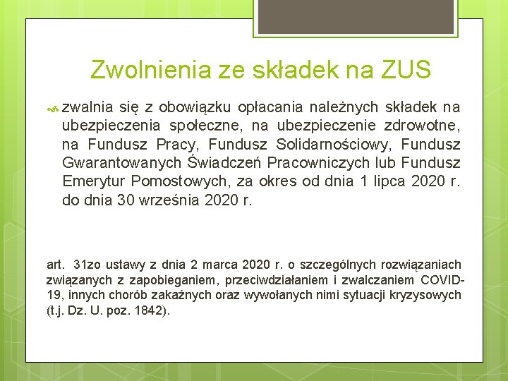 Zwolnienia ze składek na ZUS zwalnia się z obowiązku opłacania należnych składek na ubezpieczenia