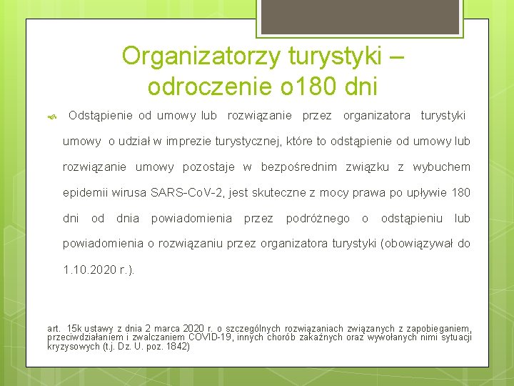 Organizatorzy turystyki – odroczenie o 180 dni Odstąpienie od umowy lub rozwiązanie przez organizatora