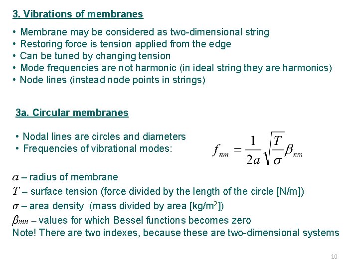 3. Vibrations of membranes • • • Membrane may be considered as two-dimensional string