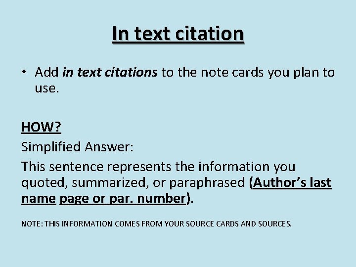 In text citation • Add in text citations to the note cards you plan