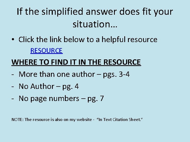If the simplified answer does fit your situation… • Click the link below to