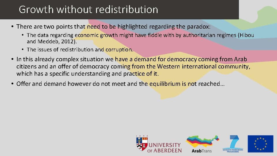 Growth without redistribution • There are two points that need to be highlighted regarding