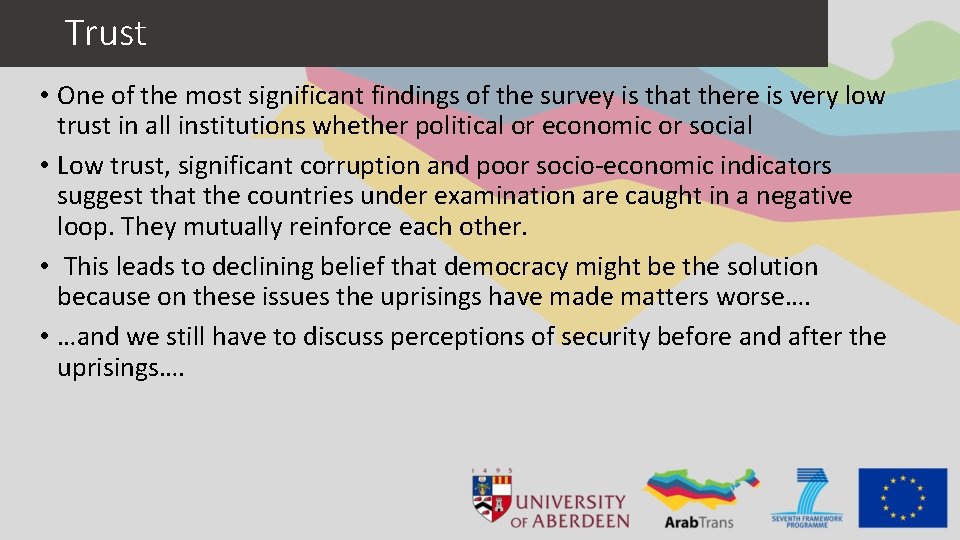 Trust • One of the most significant findings of the survey is that there