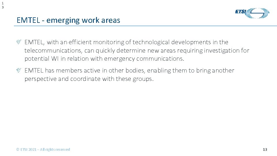 1 3 EMTEL - emerging work areas EMTEL, with an efficient monitoring of technological