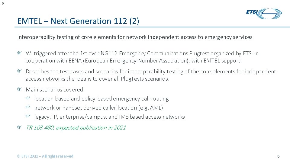 6 EMTEL – Next Generation 112 (2) Interoperability testing of core elements for network