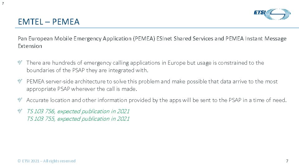 7 EMTEL – PEMEA Pan European Mobile Emergency Application (PEMEA) ESInet Shared Services and