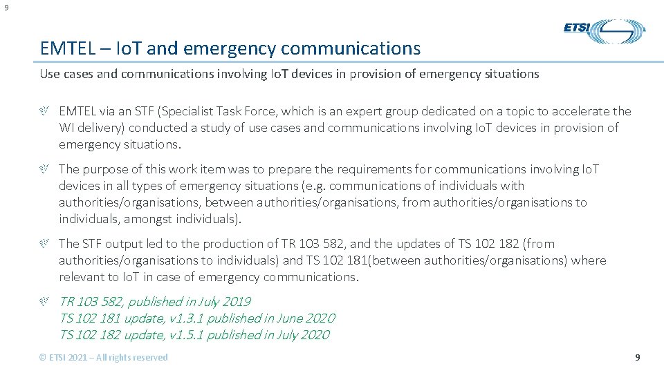 9 EMTEL – Io. T and emergency communications Use cases and communications involving Io.