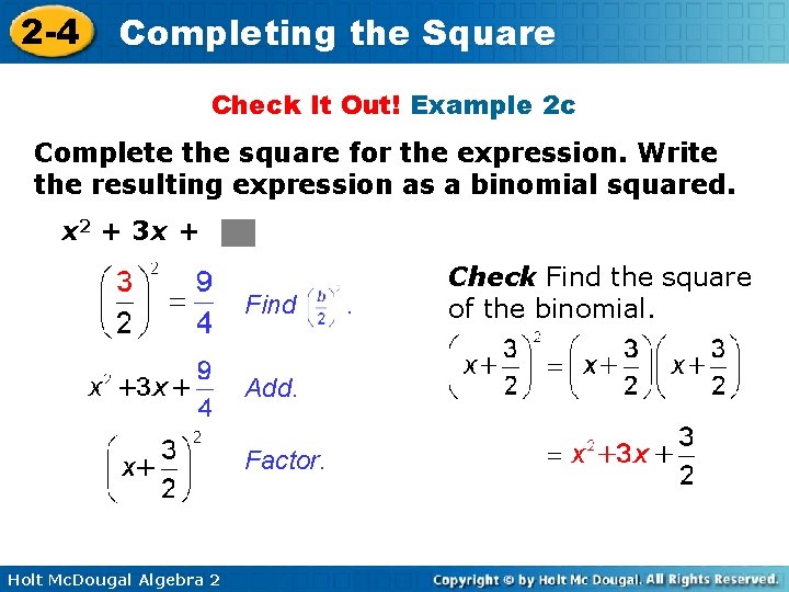 2 -4 Completing the Square Check It Out! Example 2 c Complete the square