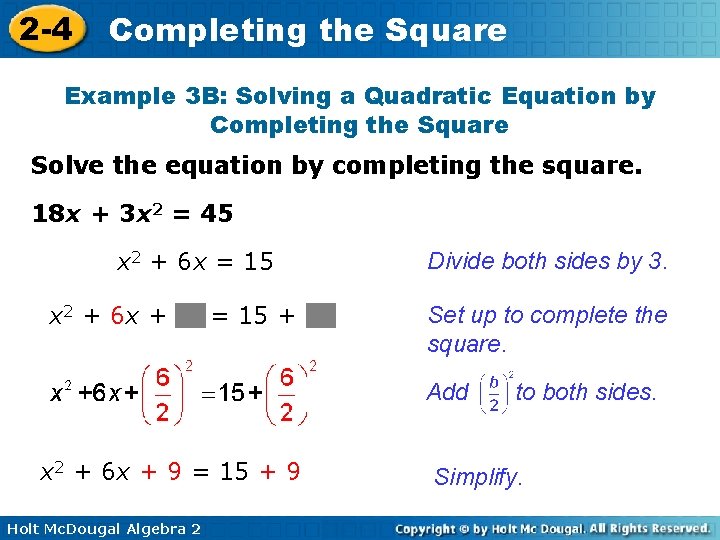 2 -4 Completing the Square Example 3 B: Solving a Quadratic Equation by Completing