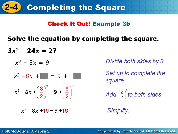 2 -4 Completing the Square Check It Out! Example 3 b Solve the equation