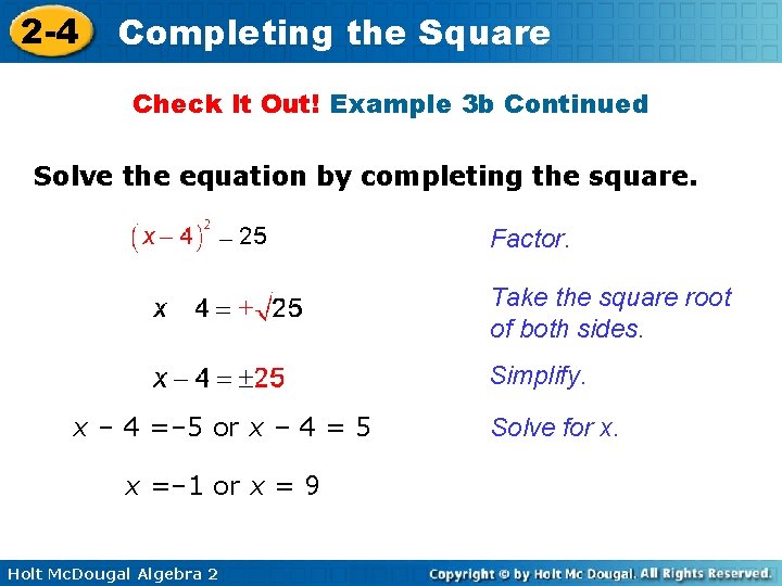 2 -4 Completing the Square Check It Out! Example 3 b Continued Solve the