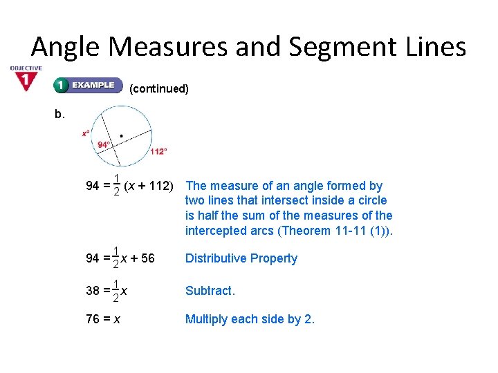 Angle Measures and Segment Lines (continued) b. 1 94 = 2 (x + 112)