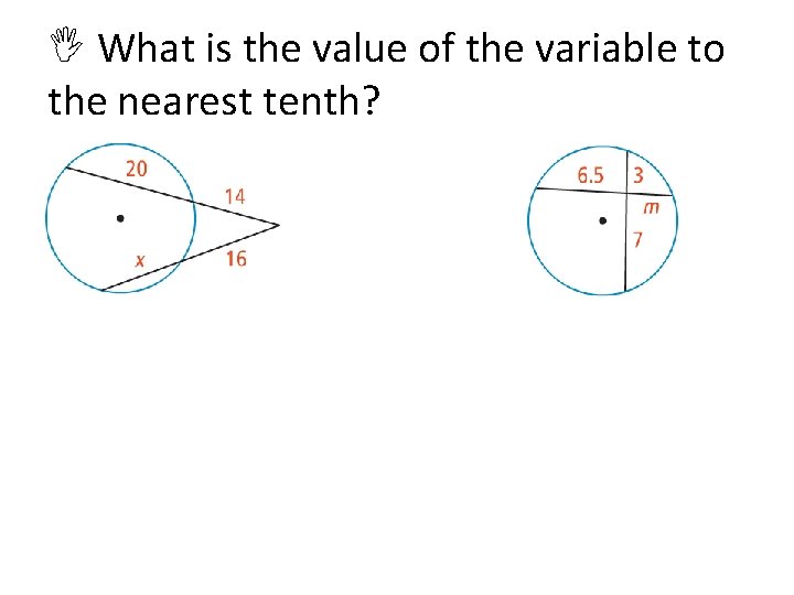  What is the value of the variable to the nearest tenth? 