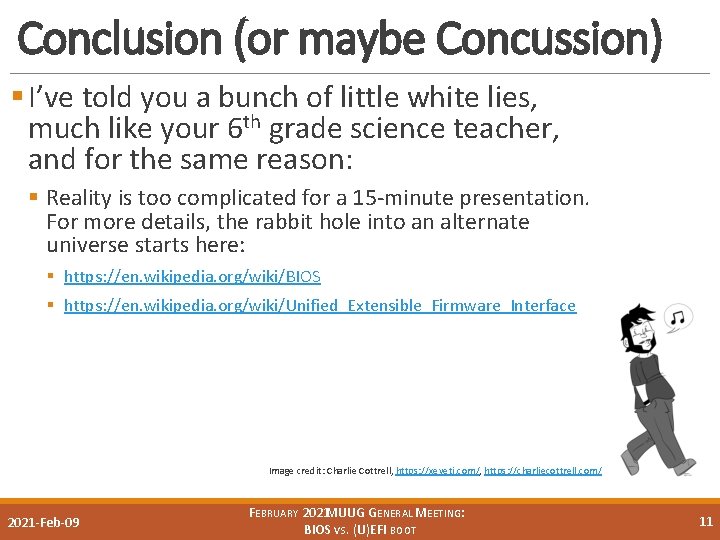 Conclusion (or maybe Concussion) § I’ve told you a bunch of little white lies,