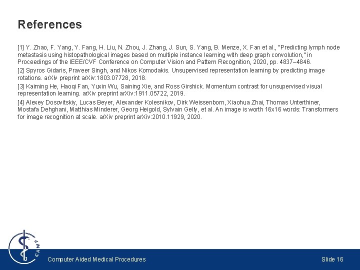 References [1] Y. Zhao, F. Yang, Y. Fang, H. Liu, N. Zhou, J. Zhang,