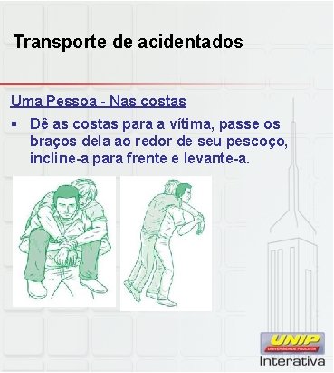 Transporte de acidentados Uma Pessoa - Nas costas § Dê as costas para a