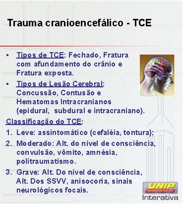 Trauma cranioencefálico - TCE § Tipos de TCE: Fechado, Fratura com afundamento do crânio