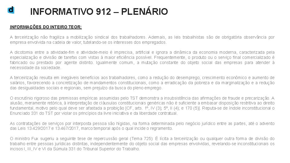 INFORMATIVO 912 – PLENÁRIO INFORMAÇÕES DO INTEIRO TEOR: A terceirização não fragiliza a mobilização